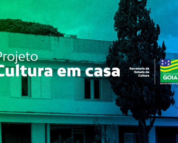 Secult Goiás tem novas programações na grade do Cultura em Casa