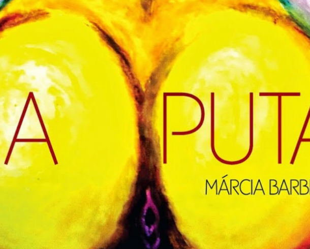 Livro “A Puta”, de Márcia Barbieri, ganha leitura performática com 4 horas de duração