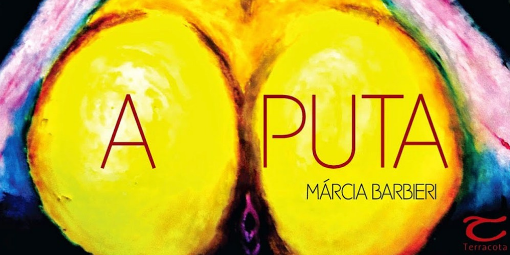 Livro “A Puta”, de Márcia Barbieri, ganha leitura performática com 4 horas de duração