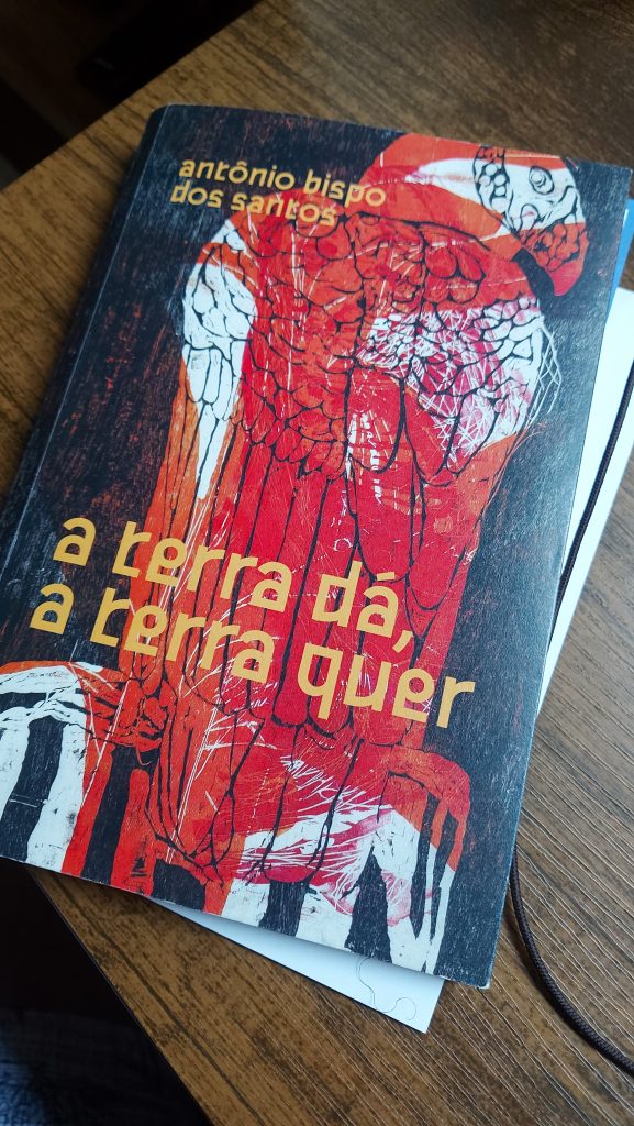 RESENHA - A terra dá, a terra quer - Antônio Bispo dos Santos - Antes ...